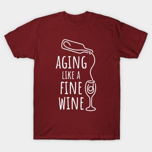 Aging Like a Fine Wine - 4 T-Shirt